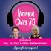 Women Over 70: Aging Reimagined