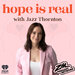 Hope Is Real with Jazz Thornton