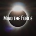 Mind the Force 