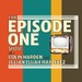 The Episode One Show