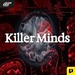 Killer Minds: Serial Killers & True Crime Murders