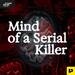 Mind of a Serial Killer