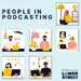 People In Podcasting