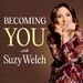 Becoming You with Suzy Welch