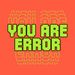 You Are Error