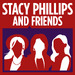 Stacy Phillips and Friends