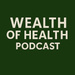Wealth of Health