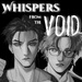Whispers From the Void