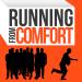 Running from Comfort