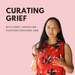 Curating Grief