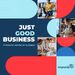 Just Good Business ๐
