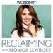 Reclaiming with Monica Lewinsky