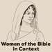 Women of the Bible in Context: Her God, Her Story, Her Voice