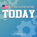 U.S. Manufacturing Today