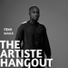 Artiste Hangout with Femi Makx ™