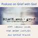 SOLACE:  Soul + Grief