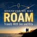 Wherever We May Roam - Travels With Jim and Rita