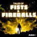 Tales of Fists & Fireballs