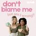 Don't Blame Me! / But Am I Wrong?