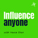 Influence Anyone