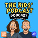The Kids’ Podcast Podcast with Lindsay & Ira