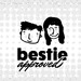 bestie approved