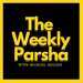 The Weekly Parsha - With Michoel Brooke