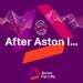 After Aston I...