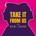 Take It From Us with Kent Johns