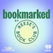 Bookmarked by Reese's Book Club