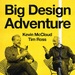 Big Design Adventure