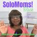 SoloMoms! Talk