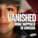 Vanished: What Happened to Vanessa