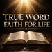TRUE Word, Faith for LIFE! with Dr. Shawn