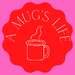 A Mug's Life