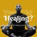 How Y’all Healing?™️