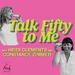 Talk Fifty To Me 