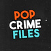 POP CRIME FILES