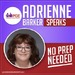 Adrienne Barker Speaks: No Prep Needed