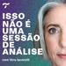 Isso não é uma sessão de análise, com Vera Iaconelli