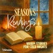 Season's Readings – Christmas Stories and Holiday Tales