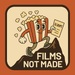 Films Not Made