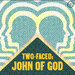  Two-Faced: John of God
