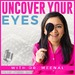 Uncover Your Eyes: The Truth About Health And Wellness