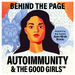 ”Autoimmunity and the Good Girls” Behind-the-Page with Sara Hirsh Bordo