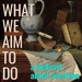 What We Aim To Do