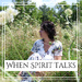 When Spirit Talks