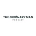 The Ordinary Man Podcast 