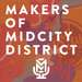 Makers of MidCity District