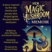 Her Magic Mushroom Memoir